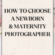 How to choose a newborn & maternity photographer